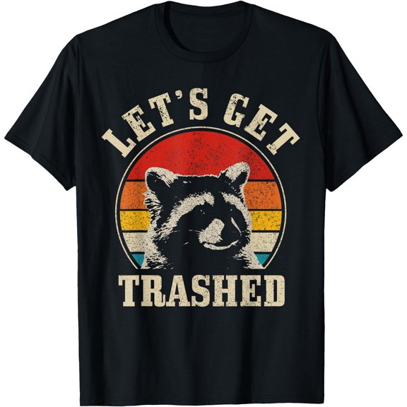 Raccoon Let's Get Trashed Vintage Retro Racoon Funny Unisex T-Shirt for Men Women Kids Toddler
