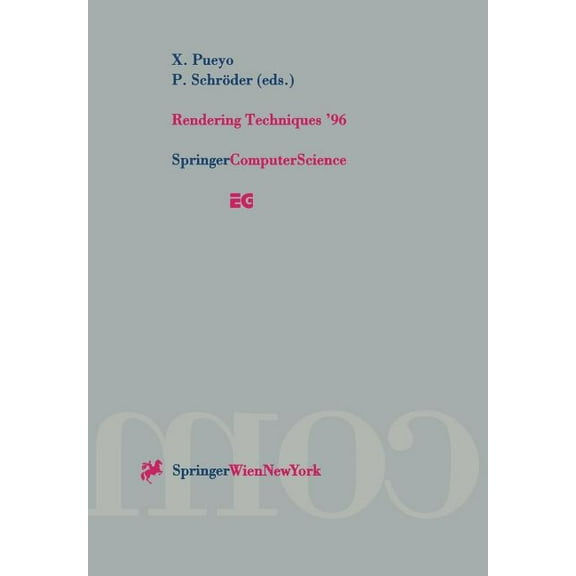 Eurographics Rendering Techniques '96: Proceedings of the Eurographics Workshop in Porto, Portugal, June 17-19, 1996, (Paperback)