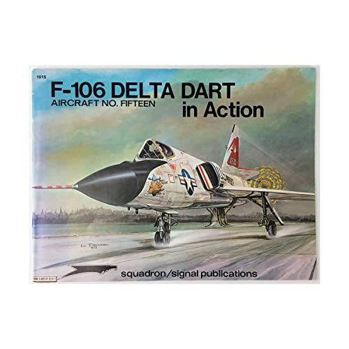 Pre-Owned F-106 Delta Dart in Action - Aircraft No. Fifteen, 9780897470148, 0897470141, Paperback, No Additional Printings Listed edition