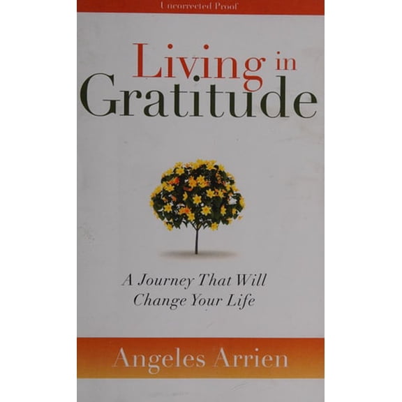 Pre-Owned Living in Gratitude: A Journey That Will Change Your Life (Hardcover) 160407082X 9781604070828