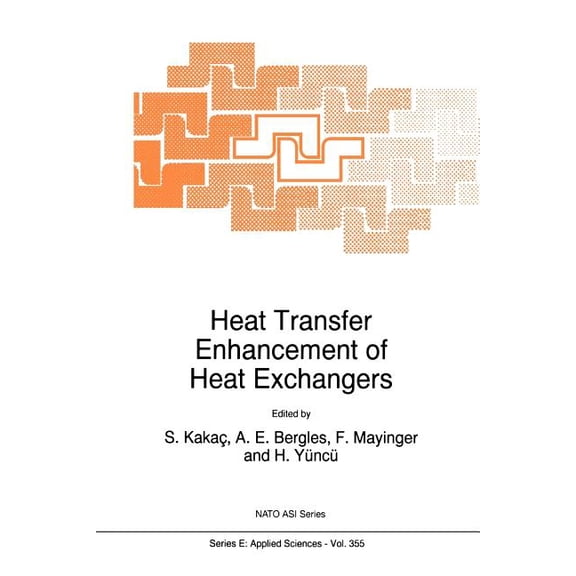 NATO Science Series E: Heat Transfer Enhancement of Heat Exchangers, Book 355, (Paperback)