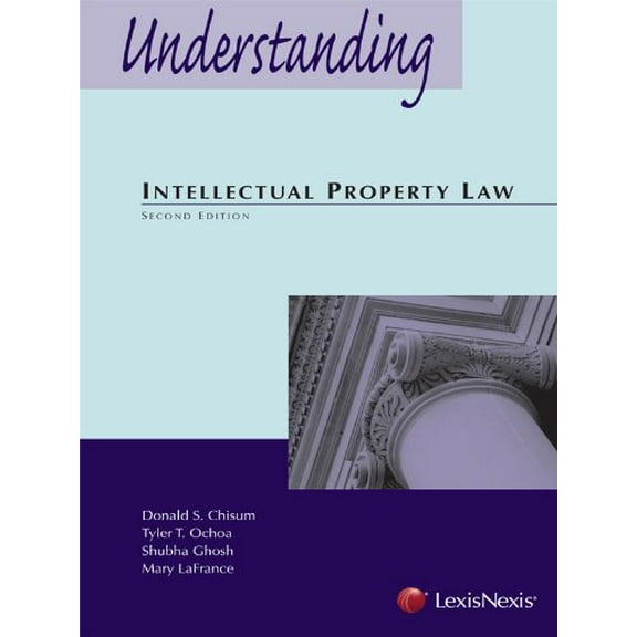 Pre-Owned Understanding Intellectual Property Law (Paperback) 1422482219 9781422482216