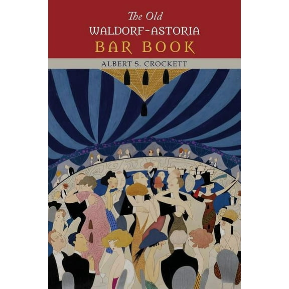 The Old Waldorf-Astoria Bar Book, (Paperback)