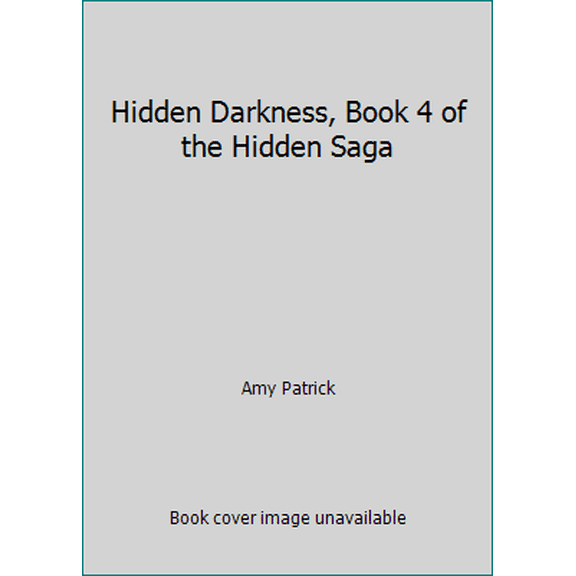 Pre-Owned Hidden Darkness, Book 4 of the Hidden Saga (Paperback) 1530199026 9781530199020