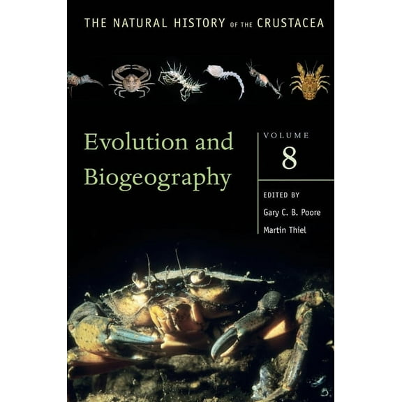 Natural History of the Crustacea Evolution and Biogeography: Volume 8, (Hardcover)