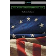 The Federalist Papers (with Introductions by Edward Gaylord Bourne and Goldwin Smith) (Paperback)