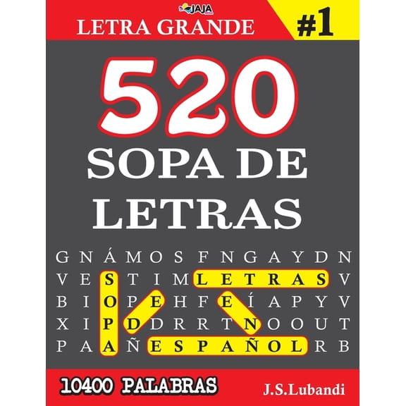 Más de 10400 Emocionantes Palabras en Español: 520 SOPA DE LETRAS #1 (10400 PALABRAS) Letra Grande (Paperback)