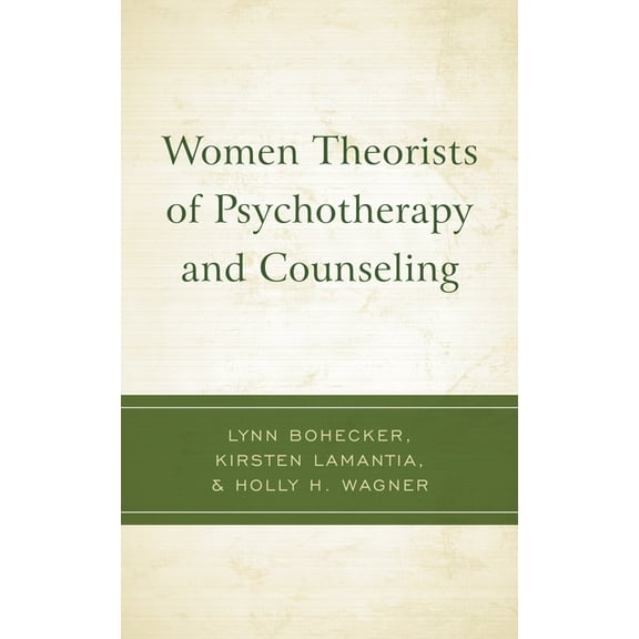 Women Theorists of Psychotherapy and Counseling, (Hardcover)