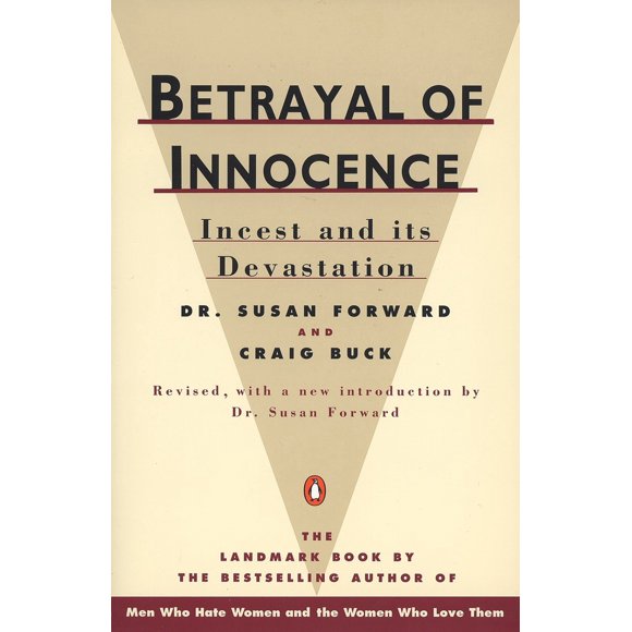 Pre-Owned Betrayal of Innocence: Incest and Its Devastation (Paperback) 014011002X 9780140110029