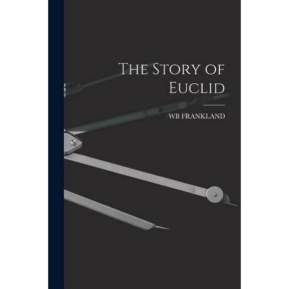 The Story of Euclid, (Paperback)