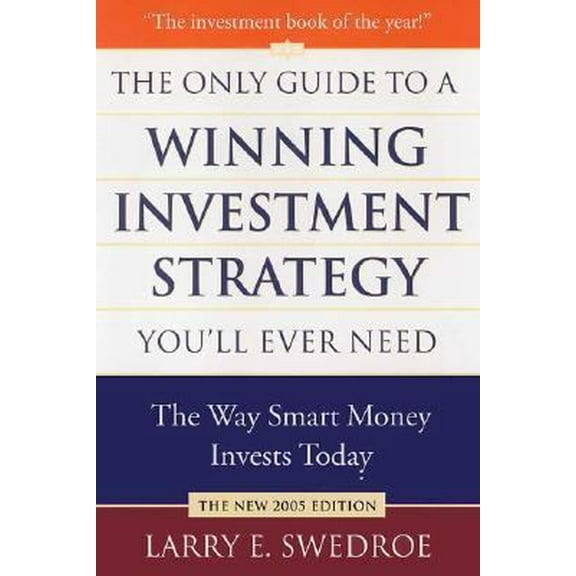 Pre-Owned The Only Guide to a Winning Investment Strategy You'll Ever Need: The Way Smart Money Invests Today (Hardcover) 0312339879 9780312339876
