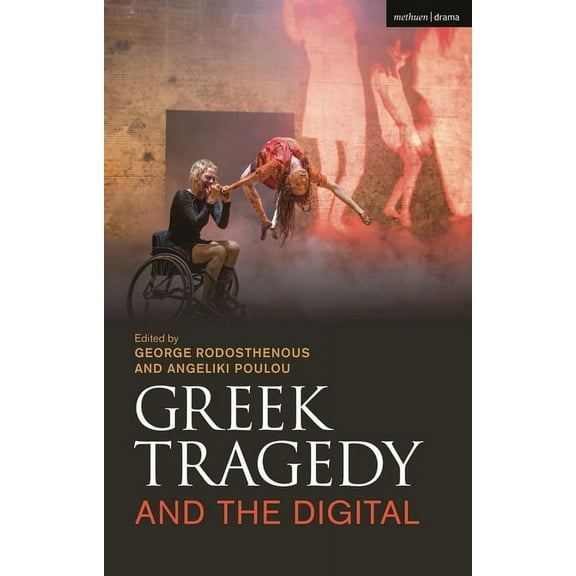 Greek Tragedy and the Digital, (Hardcover)