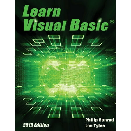 Learn Visual Basic 2019 Edition : A Step-By-Step Programming (Best Way To Learn Visual Basic)