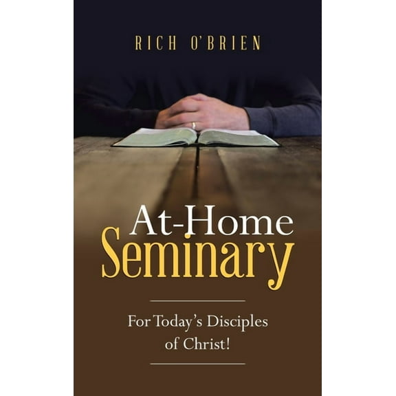 At-Home Seminary: For Today's Disciples of Christ!, (Hardcover)