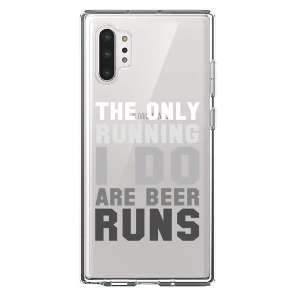 DistinctInk Clear Shockproof Hybrid Case for Galaxy Note 10 PLUS (6.8" Screen) - TPU Bumper Acrylic Back Tempered Glass Screen Protector - The Only Running I Do Are Beer Runs