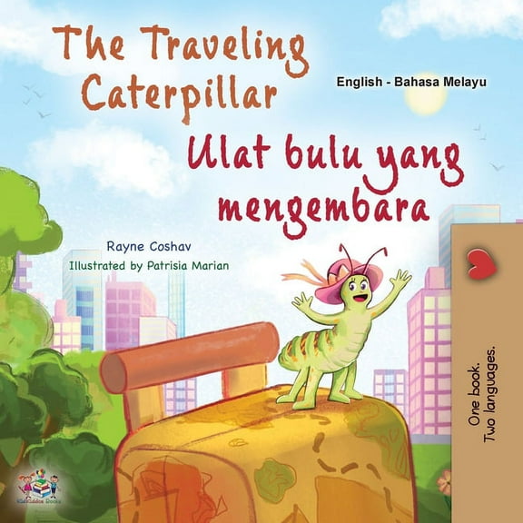 English Malay Bilingual Collection The Traveling Caterpillar (English Malay Bilingual Book for Kids), (Paperback)