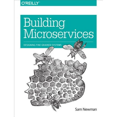Building Microservices : Designing Fine-Grained