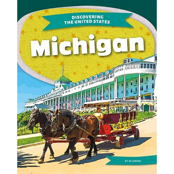 Discovering the United States Michigan, (Hardcover)