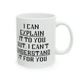 thumbnail image 6 of I Can Explain it to you but I can't for colleague Gift Ceramic Mug, 11oz, 6 of 6