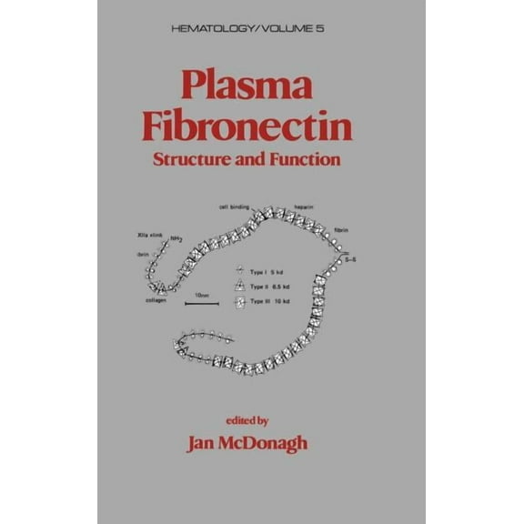 Hematology Plasma Fibronectin: Structure and Functions, Book 5, (Hardcover)