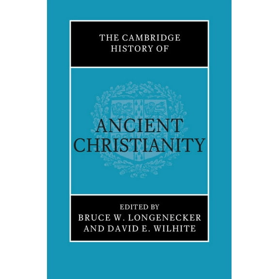 The Cambridge History of Ancient Christianity, (Hardcover)