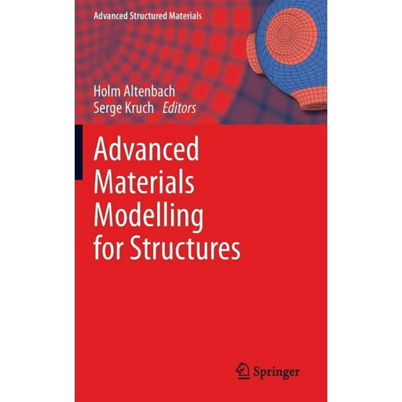 Advanced Structured Materials Advanced Materials Modelling for Structures, Book 19, (Hardcover)