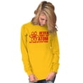 thumbnail image 4 of Never Trust an Atom Science Nerd Geek Long Sleeve TShirt Men Women Brisco Brands L, 4 of 6