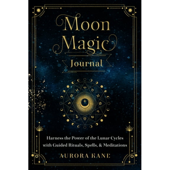 Pre-Owned Moon Magic Journal: Harness the Power of the Lunar Cycles with Guided Rituals, Spells, and Meditations (Hardcover) 1631067826 9781631067822