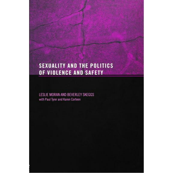 Sexuality and the Politics of Violence and Safety, (Paperback)