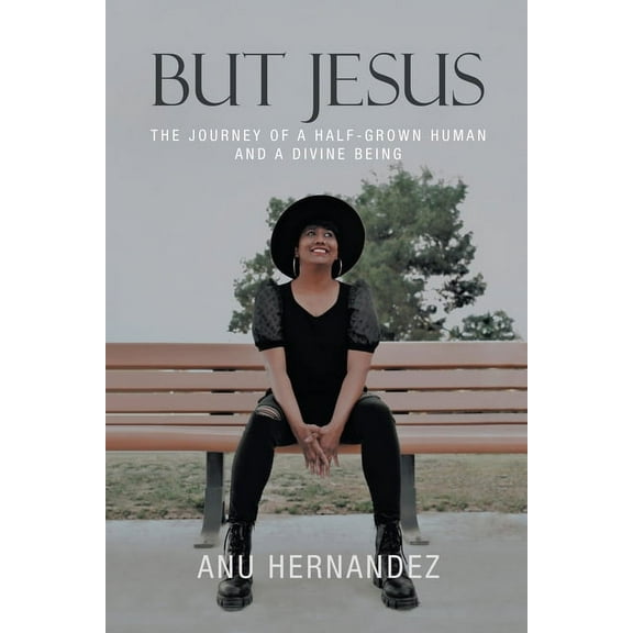 But Jesus: The Journey of a Half-Grown Human and a Divine Being