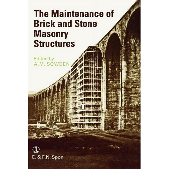 Maintenance of Brick and Stone Masonry Structures, (Hardcover)