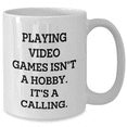 thumbnail image 2 of Funny Playing Video Games White Coffee Mugs Gifts from Mom to the Gamer, Unique Mom's Day Gifts for Men and Women, Quote: 'Playing Video Games Isn't A Hobby. It's A Calling.', 2 of 4