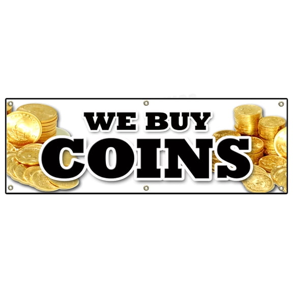SignMission B-72 We Buy Coins 72 in. We Buy Coins Banner Sign - Cah Gold Coin Rare Numismatist