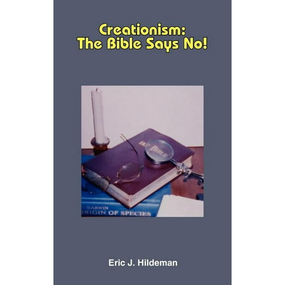 Creationism: The Bible Says No! (Paperback)