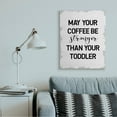 thumbnail image 3 of Stupell Industries Coffee Stronger Than Toddler Phrase Family Parent Sign Canvas Wall Art Design by Daphne Polselli, 30" x 40", 3 of 7