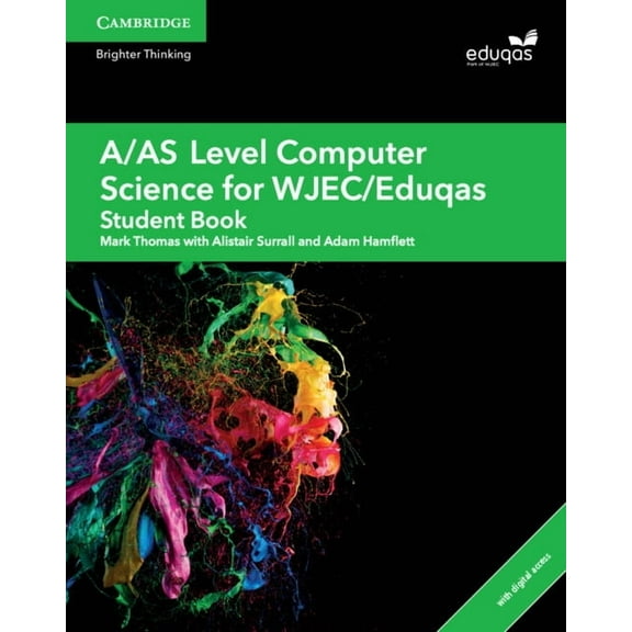 Level Comp 2 Computer Science Wjec/Eduqa A/As Level Computer Science for Wjec/Eduqas Student Book with Cambridge Elevate Enhanced Edition (2 Years), (Paperback)