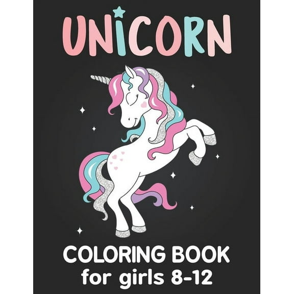 Unicorn Coloring Book for Girls 8-12: How to Draw a Unicorn Coloring Book Sets With Stickers (Beautiful and High-resolut, (Paperback)