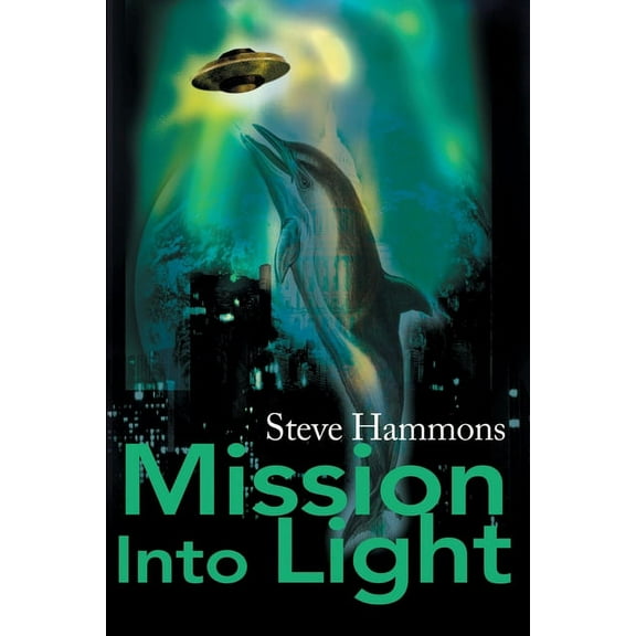 Mission Into Light (Paperback)