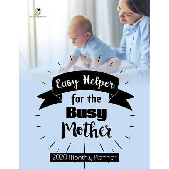 Easy Helper for the Busy Mother: 2020 Monthly Planner (Paperback)