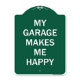 thumbnail image 1 of SignMission A-DES-GW-1824-23866 Panneau Série Designer 18 x 24 Po - Mon Garage Me Rend Heureux, Vert & Blanc, 1 of 1