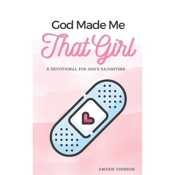 God Made Me That Girl, (Paperback)