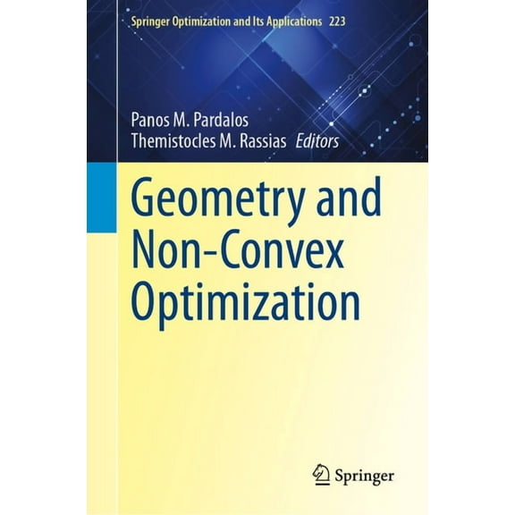 Springer Optimization and Its Applicatio Geometry and Non-Convex Optimization, Book 223, (Hardcover)