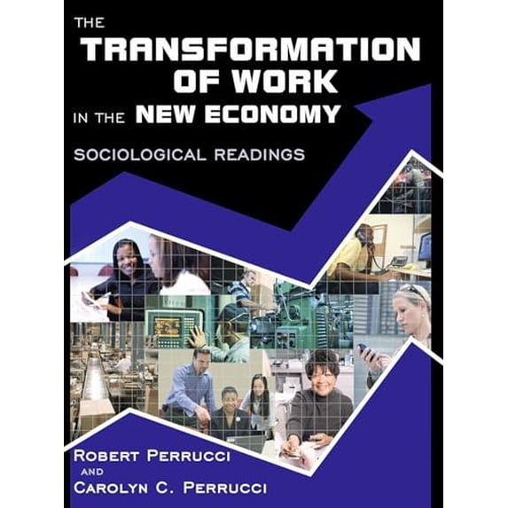 Pre-Owned The Transformation of Work in the New Economy: Sociological Readings (Paperback) 0195330811 9780195330816