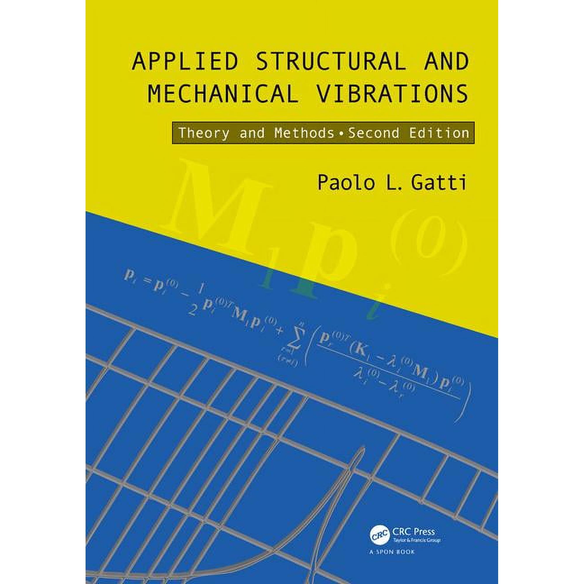 Applied Structural and Mechanical Vibrations: Theory and Methods Second Edition (Hardcover)