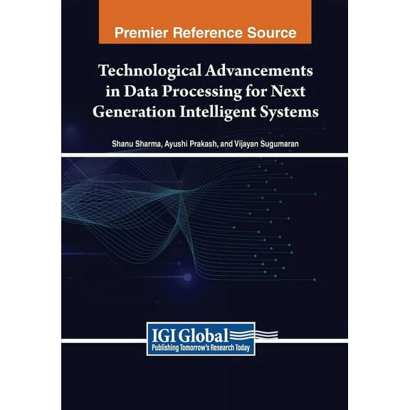 Technological Advancements in Data Processing for Next Generation Intelligent Systems (Paperback)