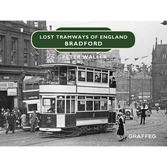 Lost Tramways of England: Lost Tramways of England: Bradford (Hardcover)