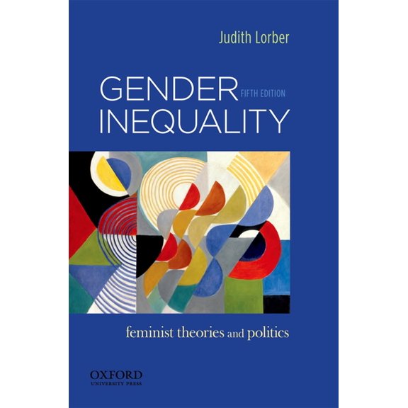 Gender Inequality: Feminist Theories and Politics, (Paperback)