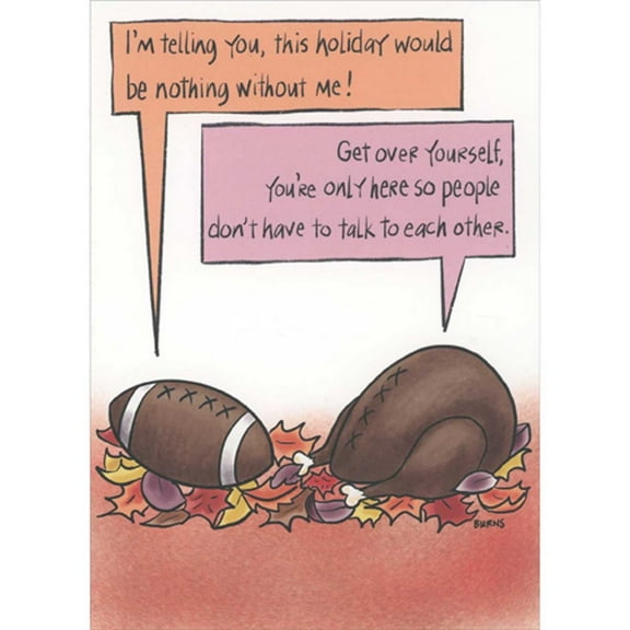 RSVP Football and Turkey Conversation: Nothing Without Me Funny / Humorous Thanksgiving Card