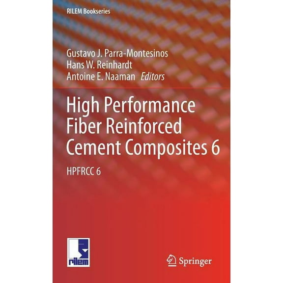 Rilem Bookseries High Performance Fiber Reinforced Cement Composites 6: Hpfrcc 6, Book 2, (Hardcover)