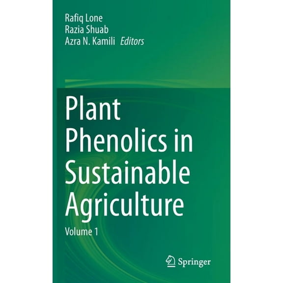 Plant Phenolics in Sustainable Agriculture: Volume 1, (Hardcover)